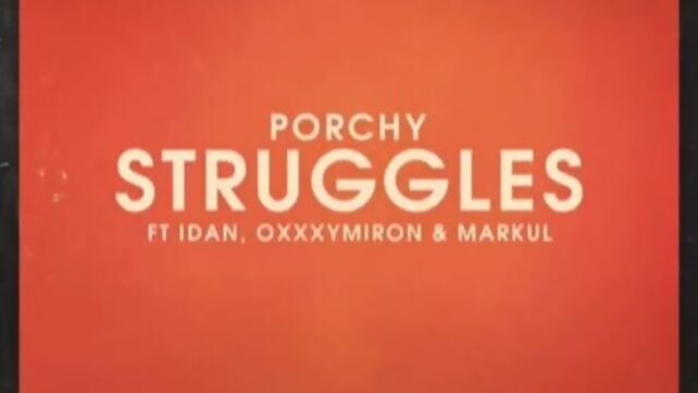 PORCHY feat. IDAN, OXXXYMIRON, MARKUL - STRUGGLES prod. Claude Money